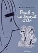 Paul a un travail d'�t�
