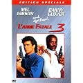 L'Arme fatale 3 - �dition Sp�ciale