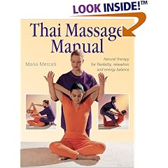 Thai Massage Manual: Natural Therapy for Flexibility, Relaxation, and Energy Balance