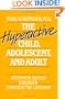 The Hyperactive Child, Adolescent, and Adult: Attention Deficit Disorder through the Lifespan
