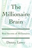 The Millionaire Brain: Real Secrets of Millionaires
