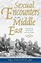Sexual Encounters in the Middle East: The British, the French and the Arabs