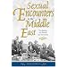 Sexual Encounters in the Middle East: The British, the French and the Arabs