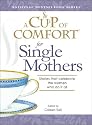 Cup of Comfort for Single Mothers: Stories that celebrate the women who do it all