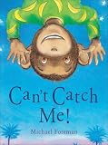 Can't Catch Me!
