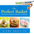 The Perfect Basket: How to Make a Fabulous Gift Basket for Any Occasion by  Diane Phillips