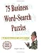 Book 75 Business Word-Search Puzzles: For Business Professionals who Love a Challenge