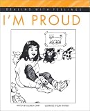 I'm Proud (Dealing With Feelings) Elizabeth Crary