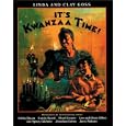 It's Kwanzaa Time! by Linda Goss and Clay Goss