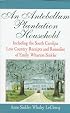 An Antebellum Plantation Household: Including the South Carolina Low Country Receipts and Remedies of Emily Wharton Sinkler