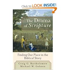 Drama of Scripture, The: Finding Our Place in the Biblical Story
