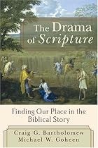 Drama of Scripture, The: Finding Our Place in the Biblical Story