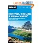 Moon Montana, Wyoming & Idaho Camping: Including Yellowstone, Grand Teton, and Glacier National Parks (Moon Outdoors)