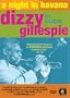 A Night in Havana - Dizzy Gillespie in Cuba