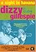 Third Party New : A Night in Havana - Dizzy Gillespie in Cuba