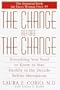 The Change Before the Change : Everything You Need to Know to Stay Healthy in the Decade Before Menopause