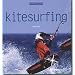 Kitesurfing (Extreme Sports (Fitway Publishing))