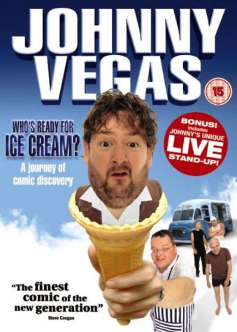 JOHNNY VEGAS : WHO'S READY FOR