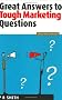 Great Answers to Tough Marketing Questions
