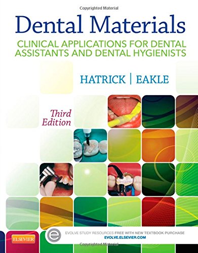 dental materials clinical applications for dental assistants and dental hygienists 3e