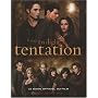 La saga Twilight tentation : Le guide officiel du film