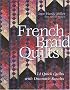 French Braid Quilts: 14 Quick Quilts with Dramatic Results