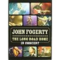 John Fogerty - The Long Road Home: In Concert