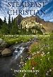 Steadfast Christian: A higher call to faith, family, and hope