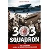 303 Squadron: The Legendary Battle of Britain Fighter Squadron