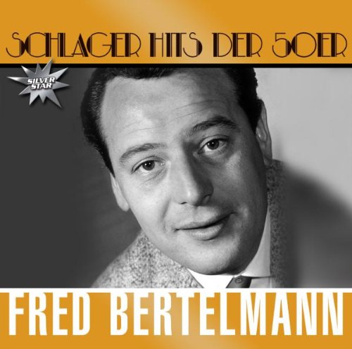 Fred Bertelmann - Schlager Hits - Zortam Music
