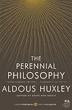The Perennial Philosophy (Perennial Classics)