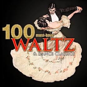 100 Must-Have Waltz & Dance Classics Download