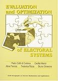 Evaluation and Optimization of Electoral Systems (Monographs on Discrete Mathematics and Applications)