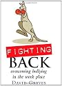 Fighting Back: How to Fight Bullying In the Workplace
