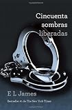 Cincuenta sombras liberadas (Vintage Espanol) (Spanish Edition)