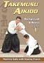 Takemusu Aikido Volume I: Background and basics