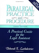 Paralegal Practice & Procedure: A Practical Guide for the Legal Assistant