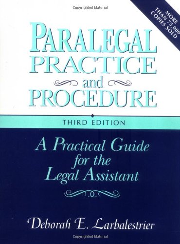 Paralegal Practice & Procedure: A Practical Guide for the Legal Assistant