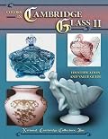 Colors in Cambridge Glass II: Identification and Value Guide (Colors in Cambridge Glass)