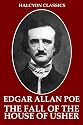 The Fall of the House of Usher and Other Works by Edgar Allan Poe (Halcyon Classics)
