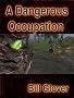 A Dangerous Occupation