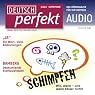 H&ouml;rbuch Deutsch perfekt Audio - Schimpfen auf Deutsch. 9/2011