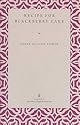 Recipe for Blackberry Cake (Wick Poetry Chapbook Series, Ser. 2, No. 6.)