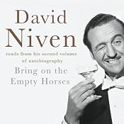 Bring on the Empty Horses | [David Niven]