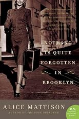 Nothing Is Quite Forgotten in Brooklyn: A Novel (P.S.)