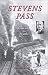 Stevens Pass: The Story of Railroading and Recreation in the North Cascades