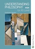 Understanding Philosophy for AS Level: AQA