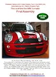 This is Where the MINI is Made: Final Assembly. A Factory Tour on Video with In-depth Discussions in the BMW MINI Oxford Factory, UK