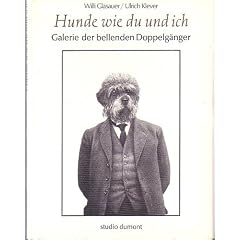 Hunde wie du und ich. Galerie der bellenden Doppelg�nger