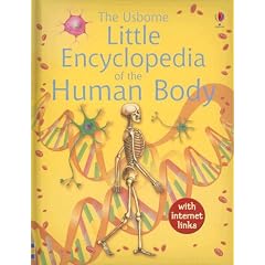 The Usborne Little Encyclopedia of the Human Body: Internet-Linked